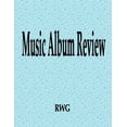 thumbnail image 1 of Music Album Review: 50 Pages 8.5" X 11", (Paperback), 1 of 1