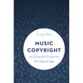 thumbnail image 1 of Pre-Owned Music Copyright: An Essential Guide for the Digital Age (Paperback) 1538104849 9781538104842, 1 of 1