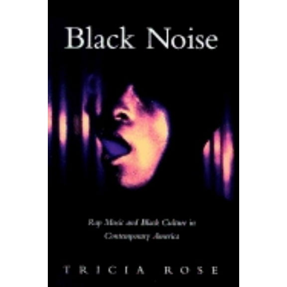 Music / Culture Black Noise: Rap Music and Black Culture in Contemporary America, (Paperback)