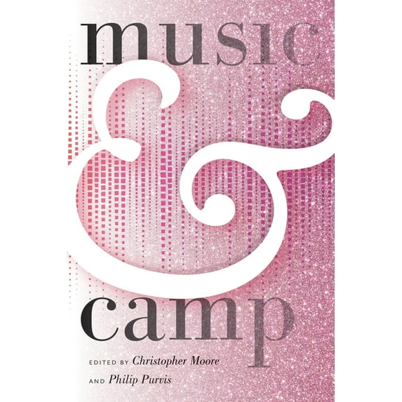 Music / Culture: Music & Camp (Hardcover)