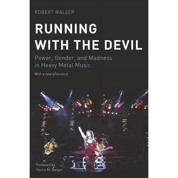 Music / Culture: Running with the Devil: Power, Gender, and Madness in Heavy Metal Music (Paperback)