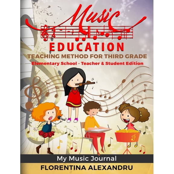 Music Curriculum My Music Journal Music Teaching Method for Third Grade Teacher and Workbook Edition