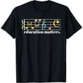 thumbnail image 1 of Music Education Matters Composer Musician Music Teacher T-Shirt mens t shirt，black，women，funny，misfits，men，journey, 1 of 4