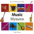 thumbnail image 1 of Pre-Owned Music (EnglishRussian) (My First Bilingual Book) Paperback, 1 of 1