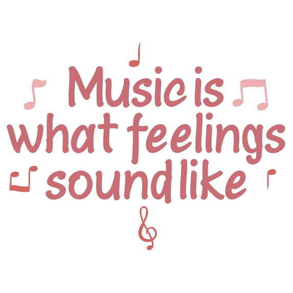 Music is what Feelings Sound Like with Floating Musical Notes in Pink Theme Artwork Design for Living Room Vinyl Wall Decal - Inspirational Quotation and Beautiful Words about Loving Art for Musical R