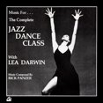 Music For... The Complete Jazz Dance Class With Lea Darwin Rick Panzer
