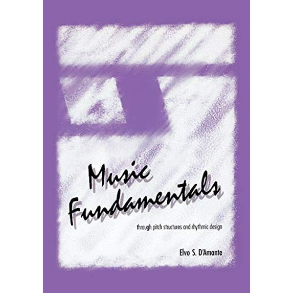 Pre-Owned Music Fundamentals: Pitch Structures and Rhythmic Design (Paperback) 1880157128 9781880157121