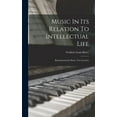thumbnail image 1 of Music In Its Relation To Intellectual Life: Romanticism In Music. Two Lectures (Hardcover), 1 of 1