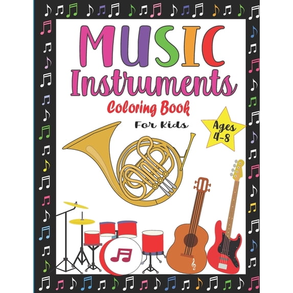 Music Instruments Coloring Book for Kids Ages 4-8: Fun Musical Coloring Book for Boys and Girls Easy Music instruments I, (Paperback)