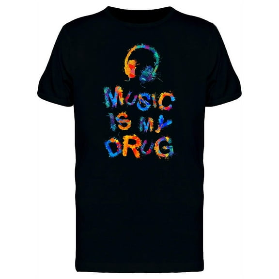 Music Is My Drug Lettering T-Shirt Men -Image by Shutterstock, Male 3X-Large