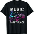 thumbnail image 1 of Music Is My Happy Place Inspiring Music Novelty Gift T-Shirt T-Shirt, 1 of 3