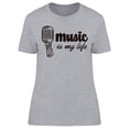thumbnail image 1 of Music Is My Life Graphic T-Shirt Women -Image by Shutterstock, Female Medium, 1 of 2