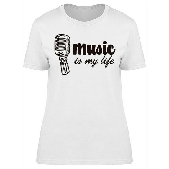 Music Is My Life Graphic T-Shirt Women -Image by Shutterstock, Female Small