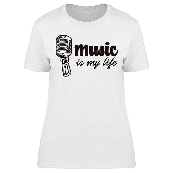 Music Is My Life Graphic T-Shirt Women -Image by Shutterstock, Female x-Large