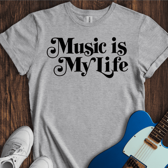Music Is My Life T-Shirt