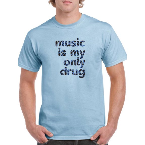 Music Is My Only Drug T-Shirt Men -Smartprints Designs, Male Large