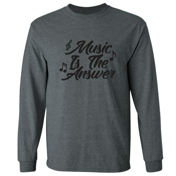 Music Is The Answer Adult Long Sleeve T-shirt