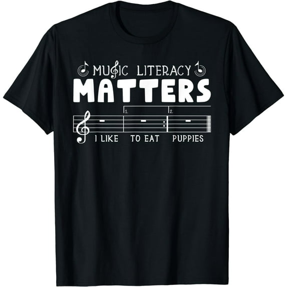 Music Literacy Matters I Like To Eat Puppies Funny Music T-Shirt