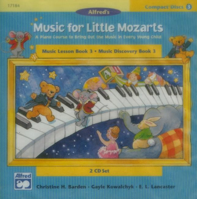 CHRISTINE H BARDEN; GAYLE KOWALCHYK; E L LANCASTER Music for Little Mozarts: Music for Little Mozarts 2-CD Sets for Lesson and Discovery Books: A Piano Course to Bring Out the Music in Every Young Child (Level 3), 2 CDs (Audiobook)