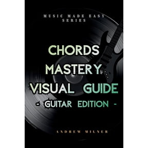 Music Made Easy Chords Mastery Visual Guide - Guitar Edition, (Paperback)
