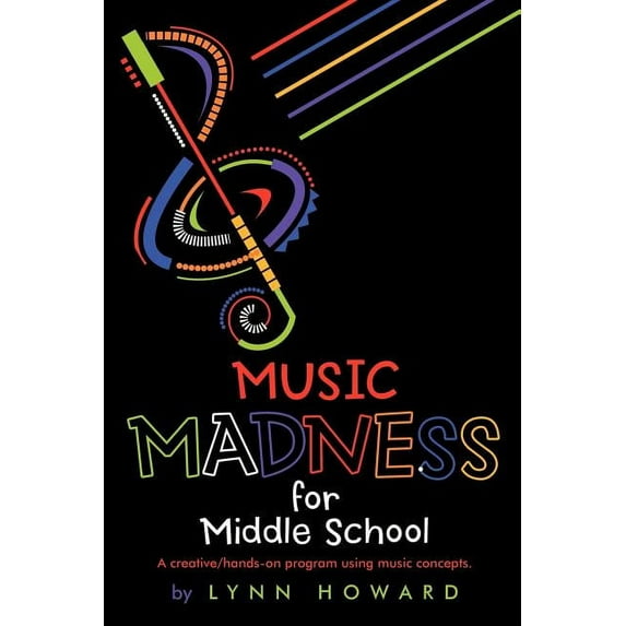 Music Madness for Middle School Paperback 1467067156 9781467067157 Lynn Howard