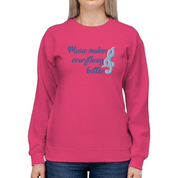 Music Makes It Better Sweatshirt Women -Smartprints Designs, Female x-Large