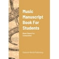 thumbnail image 1 of Music Manuscript Book For Students: Blank Sheets For Composition (Paperback), 1 of 1