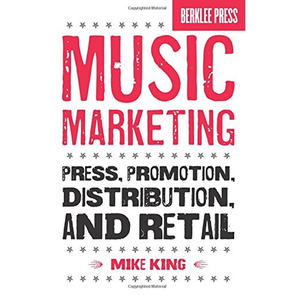 Pre-Owned Music Marketing: Press, Promotion, Distribution, and Retail (Paperback) 087639098X 9780876390986