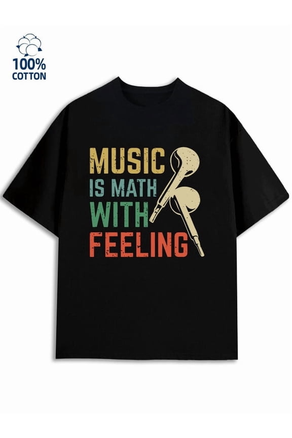 Music Math Feelings Mens Rock black New spring and autumn styles Fashionable printed T-shirts funny music style Retro Unisex Shirt Cotton tshirts Funny Unisex Shirt Cotton tshirts