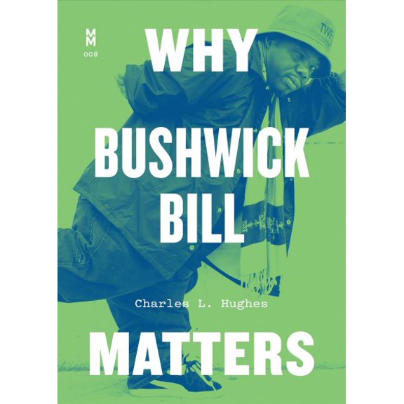 Music Matters: Why Bushwick Bill Matters (Paperback)