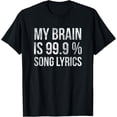 thumbnail image 1 of Music My Brain Is 99.9% Song Lyrics Funny Singer Music Lover T-Shirt, 1 of 4