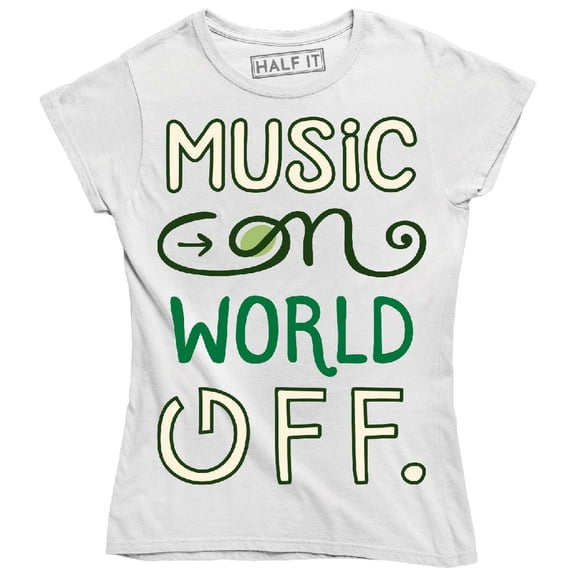 Music On World Of Funny Slogan Quote Musician Women's T-Shirt