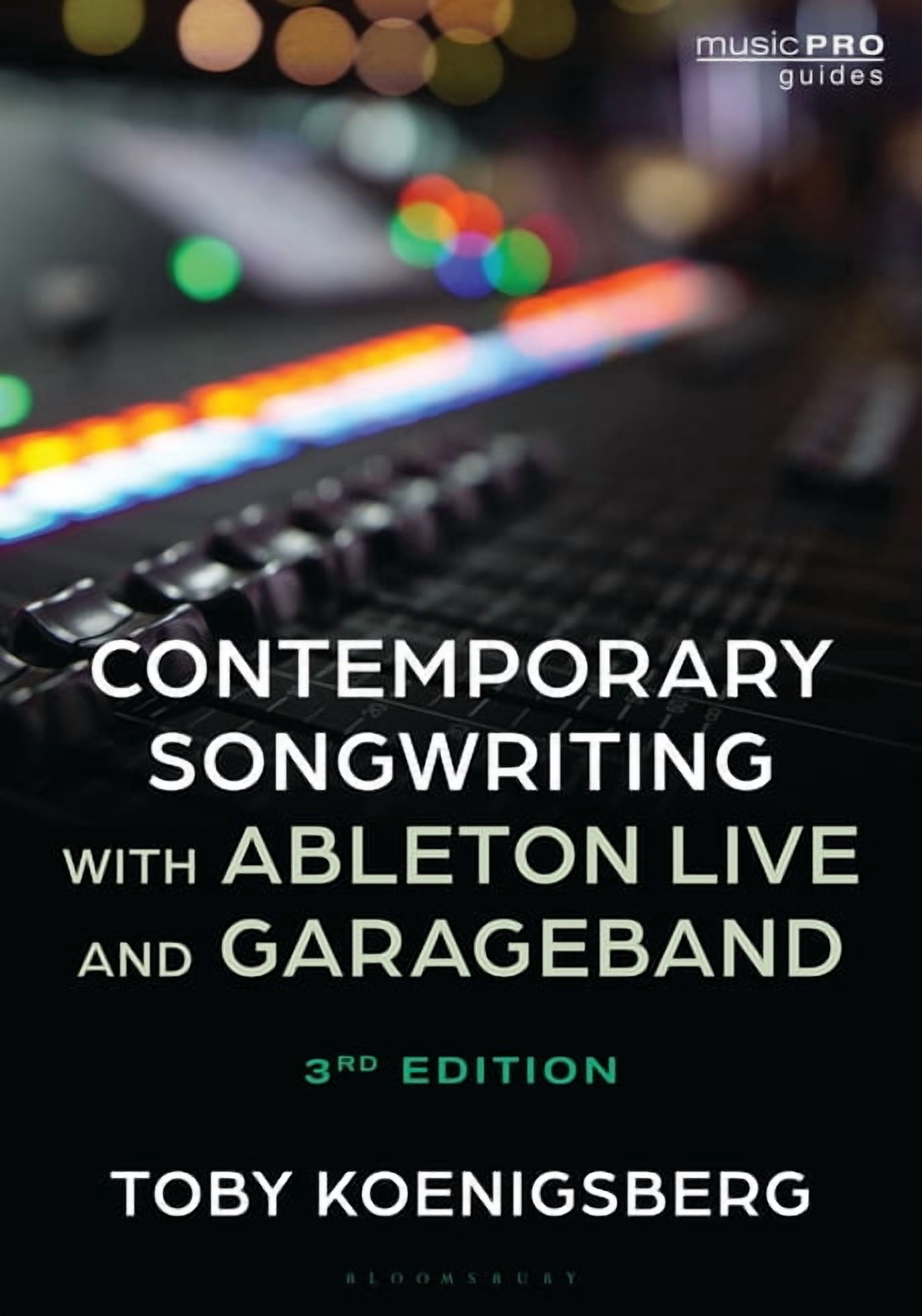 Music Pro Guides Contemporary Songwriting with Ableton Live and GarageBand, (Hardcover)