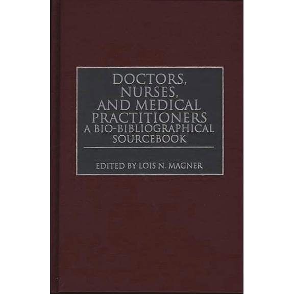 Music Reference Collection; 62 Doctors, Nurses, and Medical Practitioners: A Bio-Bibliographical Sourcebook, (Hardcover)