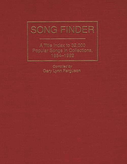 Music References Music Reference Collection Song Finder: A Title Index to 32,000 Popular ...