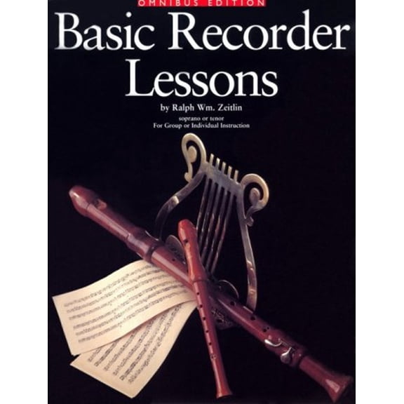Pre-Owned Basic Recorder Lessons - Omnibus Edition: For Group or Individual Instruction (Paperback) 0825615313 9780825615313
