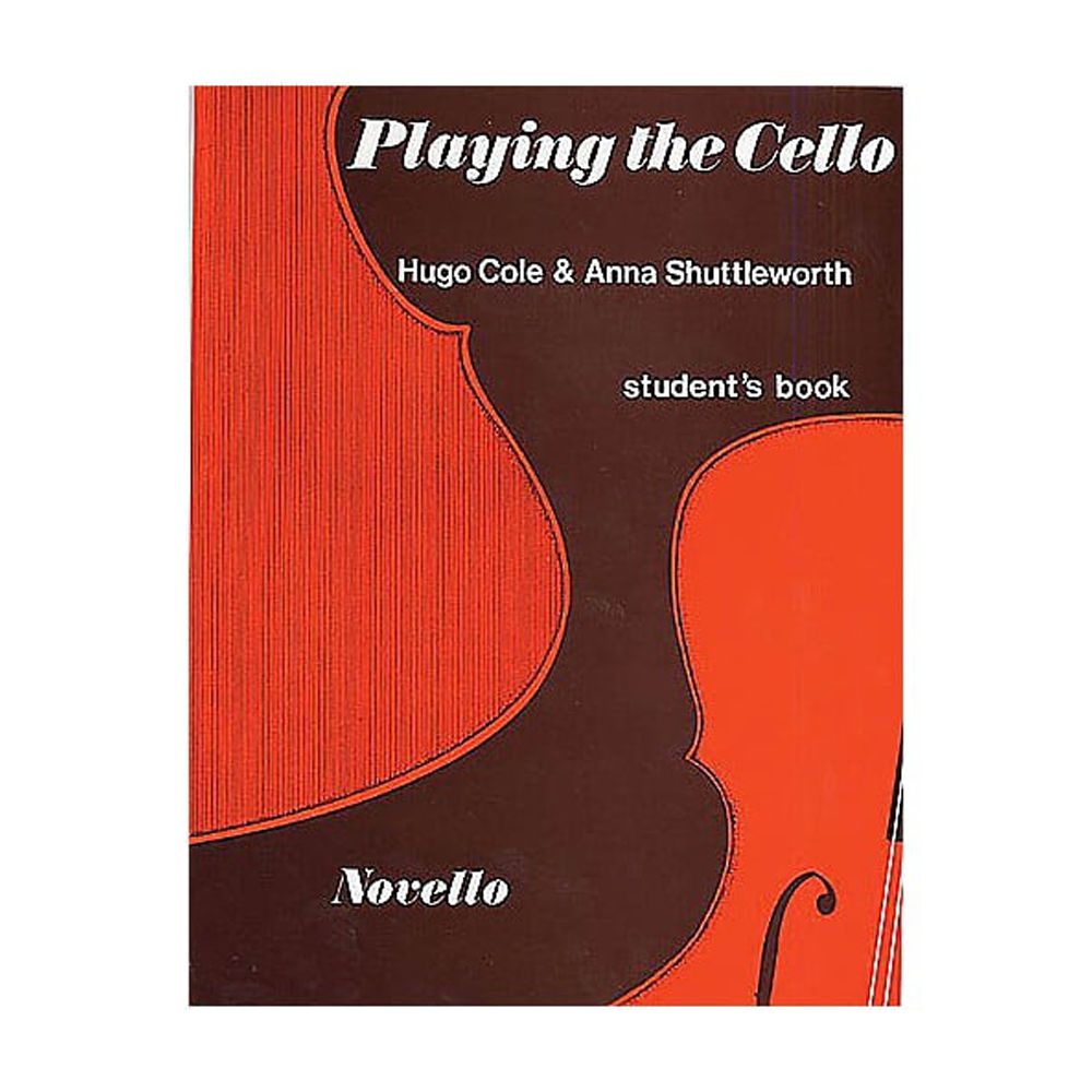 Music Sales Playing the Cello (Student's Book) Music Sales America Series Written by Anna Shuttleworth