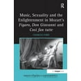 thumbnail image 1 of Music, Sexuality and the Enlightenment in Mozart's Figaro, Don Giovanni and Così fan tutte, (Paperback), 1 of 1