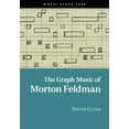 thumbnail image 1 of Music Since 1900 The Graph Music of Morton Feldman, (Hardcover), 1 of 1