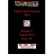 Music Street Journal 2013 Volume 4 - August 2013 - Issue 101 Hardcover Edition, Hardcover