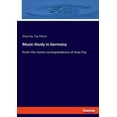thumbnail image 1 of Music-Study in Germany: From the home correspondence of Amy Fay (Paperback), 1 of 1