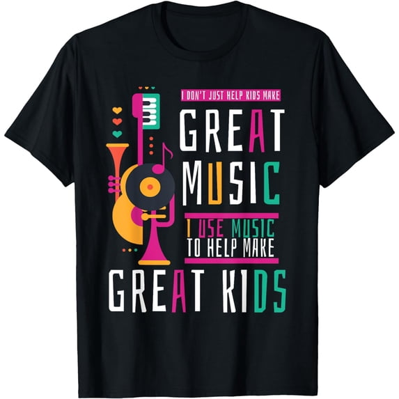 Music Teacher I Don't Just Help Kids Make Music T-Shirt