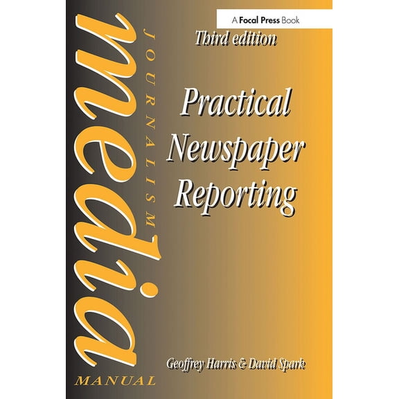 Music Technology Series Practical Newspaper Reporting, (Paperback)
