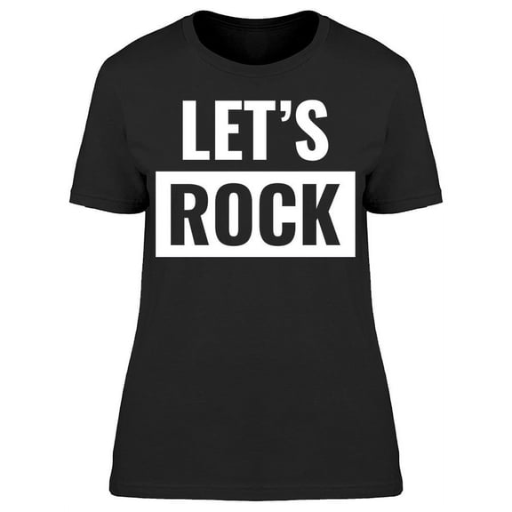 Music Text: Lets Rock T-Shirt Women -Image by Shutterstock, Female x-Large