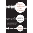 thumbnail image 1 of Pre-Owned Music, the Brain, and Ecstasy: How Music Captures Our Imagination (Paperback) 038078209X 9780380782093, 1 of 1