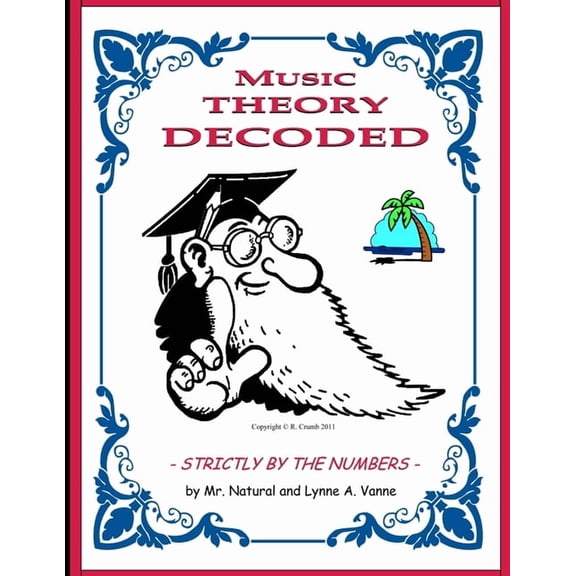Music Theory Decoded - Strictly by the Numbers - (Paperback)