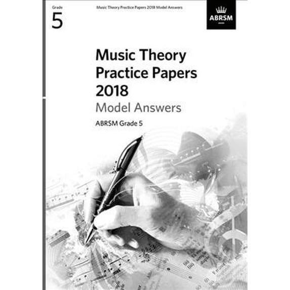 Music Theory Practice Papers 2018 Model Answers, Abrsm Grade