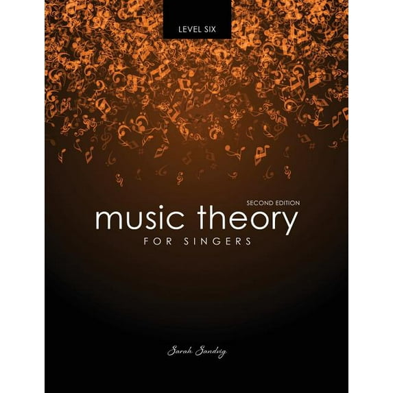 Music Theory for Singers Level Six, (Paperback)