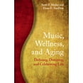 thumbnail image 1 of Music, Wellness, and Aging, (Paperback), 1 of 1