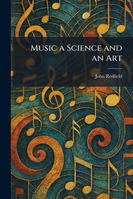 Music a Science and an Art, (Paperback)